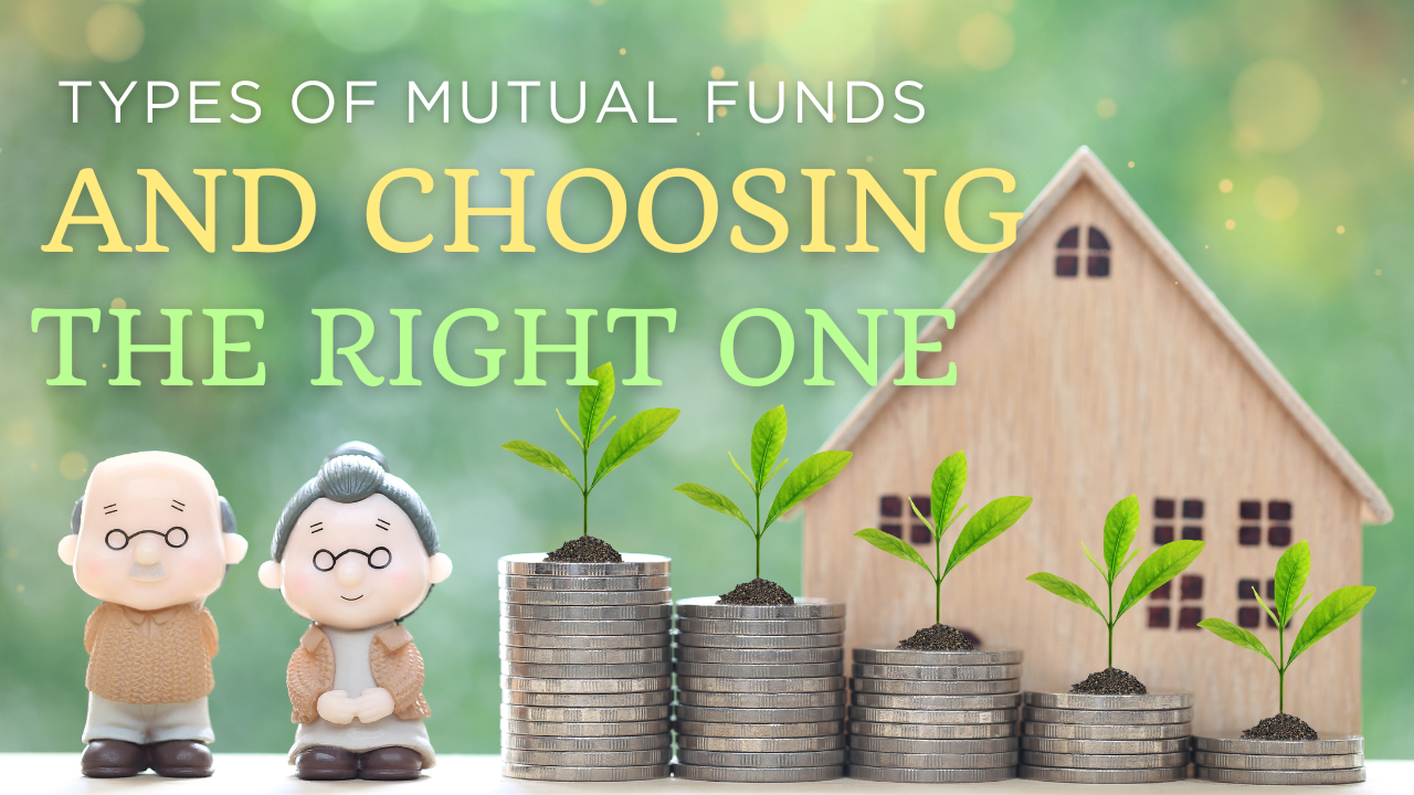Types of Mutual Funds & Choosing the Right One