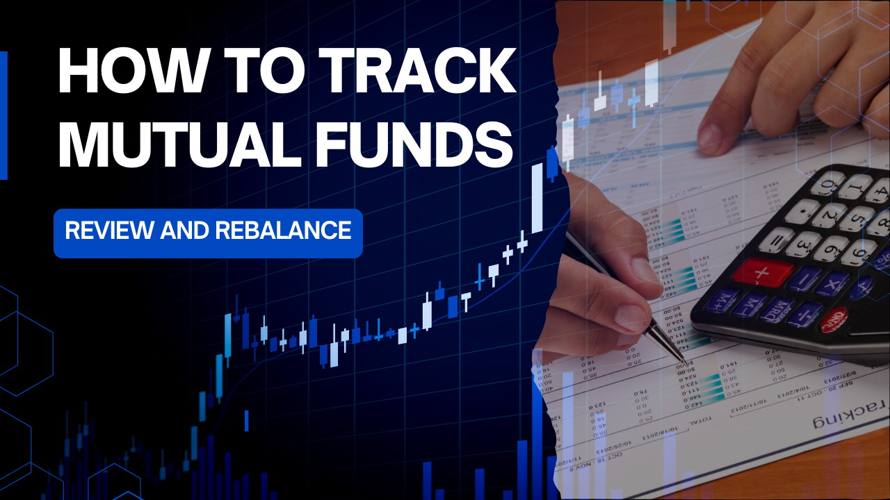 How to track, review & rebalance your mutual fund